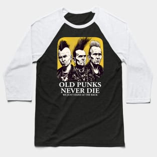 Punk Rock - Old Punks Never Die Baseball T-Shirt